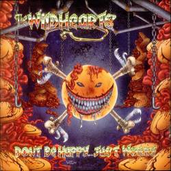 The Wildhearts : Don't Be Happy ... Just Worry